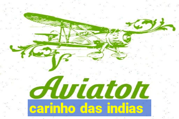 carinho das indias